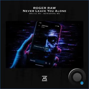 Roger Raw - Never Leave You Alone (2026)