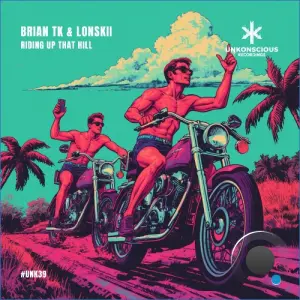 Brian Tk & Lonskii - Riding Up That Hill (2026)