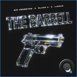 Nic Johnston x  Blaze U x Lionar - The Barrell (2026)