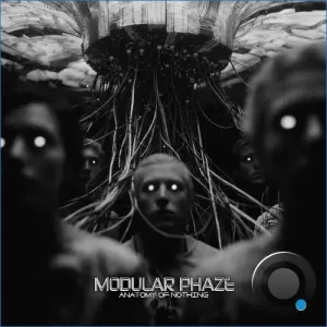 Modular Phaze - Anatomy Of Nothing (2026)