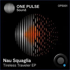 Nau Squaglia - Tireless Traveler (2026)