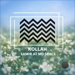 Kollah - Samir at MD Space (2026)