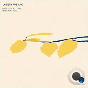 Joseph Rubiano - Leaves in Autumn x Not With You (2026)