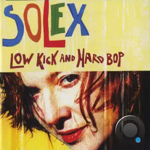 Solex - Low Kick And Hard Bop: 25th Anniversary Edition (2026)