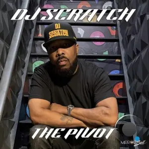 DJ Scratch - The Pivot (2026)