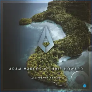 Adam Marcos, Chris Howard - All We've Got (2026)