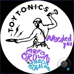 Arpy Brown & Theon Bower - Needed You (2026)