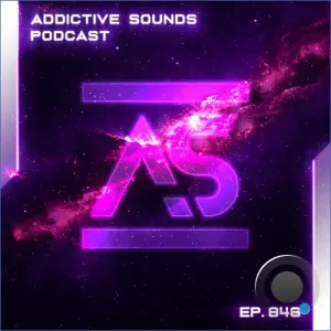 Addictive Sounds - Addictive Sounds Podcast 846 (2026-10-09)
