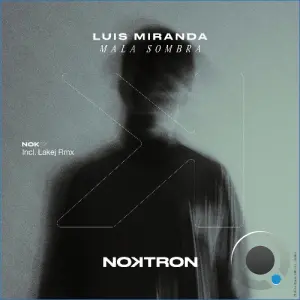 Luis Miranda - Mala Sombra (2026)