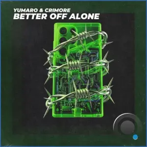 YUMARO & Crimore - Better off Alone (2026)