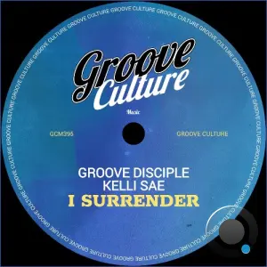 Groove Disciple & Kelli Sae - I Surrender (2026)