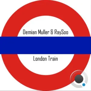 Demian Muller & RaySoo - London Train (2026)