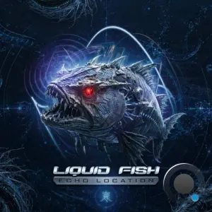 Liquid Fish - Echo Location (2026)