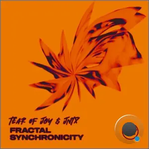 Tear of Joy, JNTX - Fractal Synchronicity (2026)