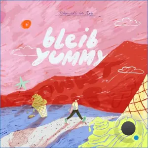 Schmidt In Rio - Bleib Yummy (2026)