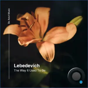 Lebedevich - The Way It Used To Be (2026)