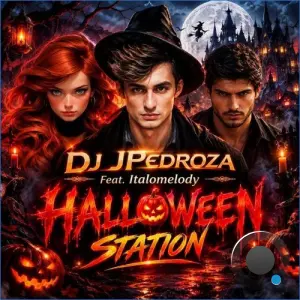 Dj JPedroza Feat ItaloMelody - Halloween Station (2026)
