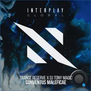 Trance Reserve X DJ Tony Magic - Conventus Maleficae (2026)