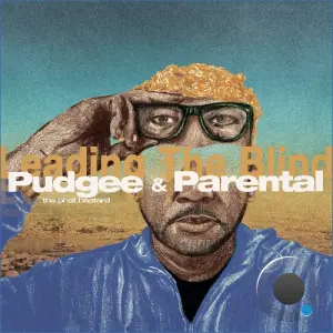 Pudgee Tha Phat Bastard & Parental - Leading The Blind (2026)