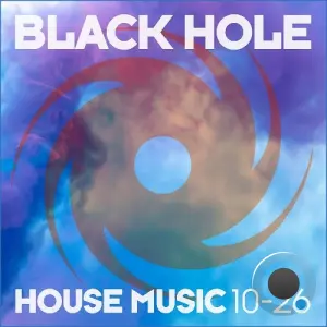 Black Hole House Music 10-26 (2026)