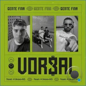 VOR3AL feat. Kiikee46 - Gente Fina (2026)