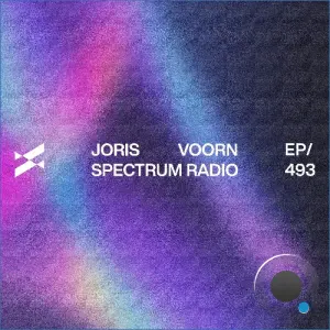 Joris Voorn - Spectrum Radio 493 (2026-10-02)