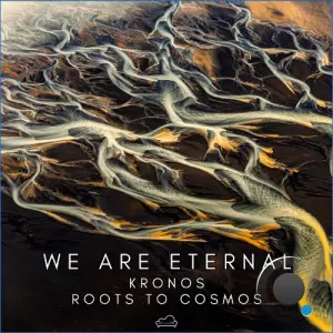 We Are Eternal - Kronos / Roots to Cosmos (2026)