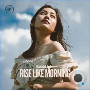 Blacklight - Rise Like Morning (2026)