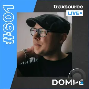 Dompe - Traxsource Live! 601 (2026-10-05)