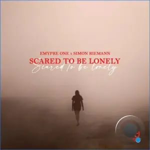 Empyre One x Simon Riemann - Scared to Be Lonely (2026)