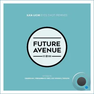 Ilka Lichi - Eyes Shot (Remixes) (2026)