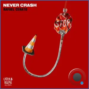Rafael Cerato - Never Crash (2026)
