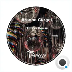 Brenno Gurgel - This Is House (2026)
