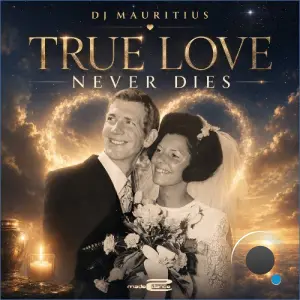 DJ Mauritius - True Love Never Dies (2026)