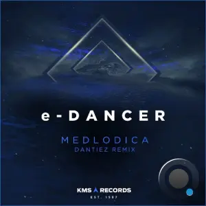 E-Dancer - Melodica (Dantiez Remix) (2026)