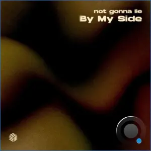 Not Gonna Lie - By My Side (2026)