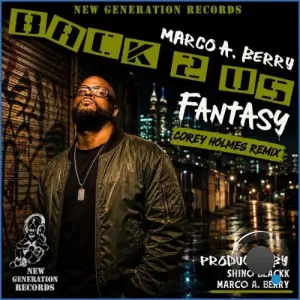 Fantasy x Marco A. Berry x Shino Blackk - Back 2 Us (Corey Holmes Remix) (2026)