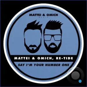 Mattei & Omich & Re-Tide - Say I'm Your Number One (2026)