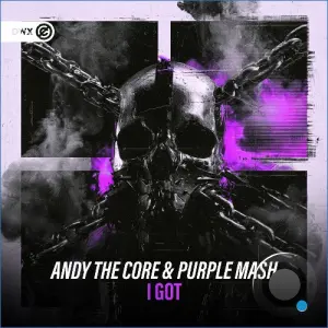 Andy The Core & Purple Mash - I GOT (2026)