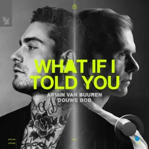 Armin Van Buuren & Douwe Bob - What If I Told You (Rising Star Extended Remix) (2026)