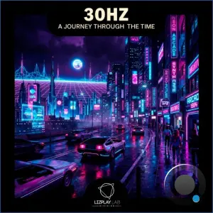 30Hz - A Journey Through The Time (2026)