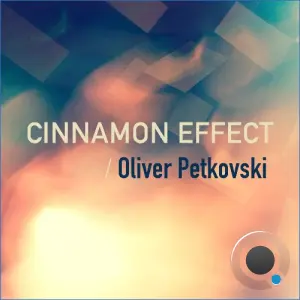 Oliver Petkovski - Cinnamon Effect 067 (2026-10-05)