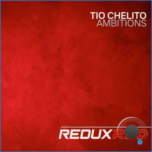 Tio Chelito - Ambitions (Incl. Extended Mix) (2026)