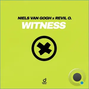 Niels Van Gogh x Revil O. - Witness (2026)