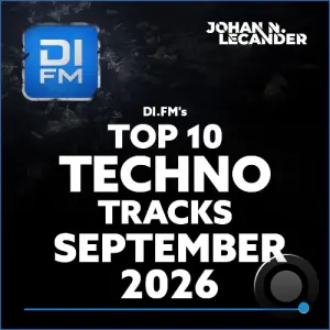 Johan N. Lecander - Di.Fm's Top 10 Techno Tracks September 2026 (2026-10-09)