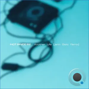 Hot Since 82 - Another Life (Jenn Getz Remix) (2026)