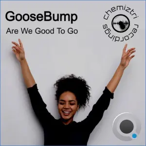 Goosebump - Are We Good To Go (2026)