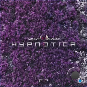 Warf And Arcy - Hypnotica Ep (2026)