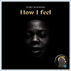 Funky Blackman - How I Feel (2026)