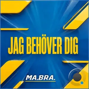 Ma.Bra. - Jag behover dig (2026)